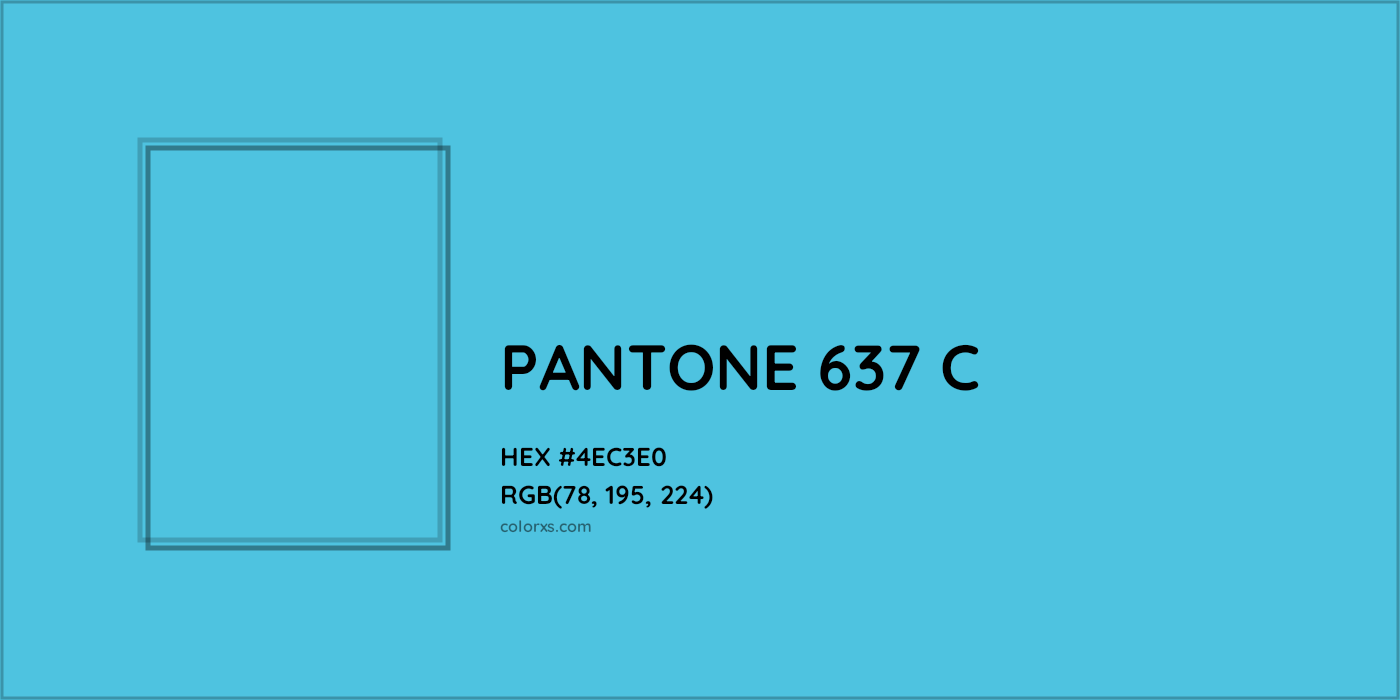 HEX #4EC3E0 PANTONE 637 C CMS Pantone PMS - Color Code