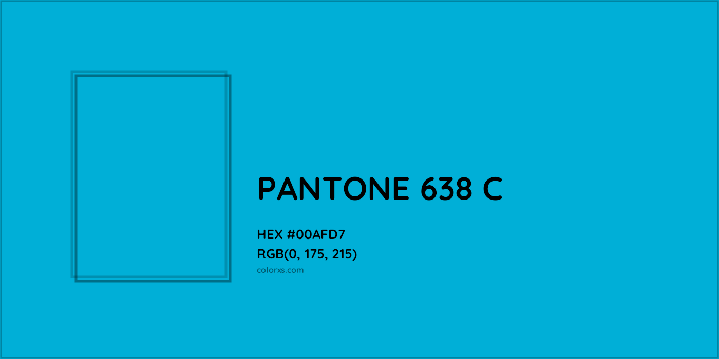 HEX #00AFD7 PANTONE 638 C CMS Pantone PMS - Color Code