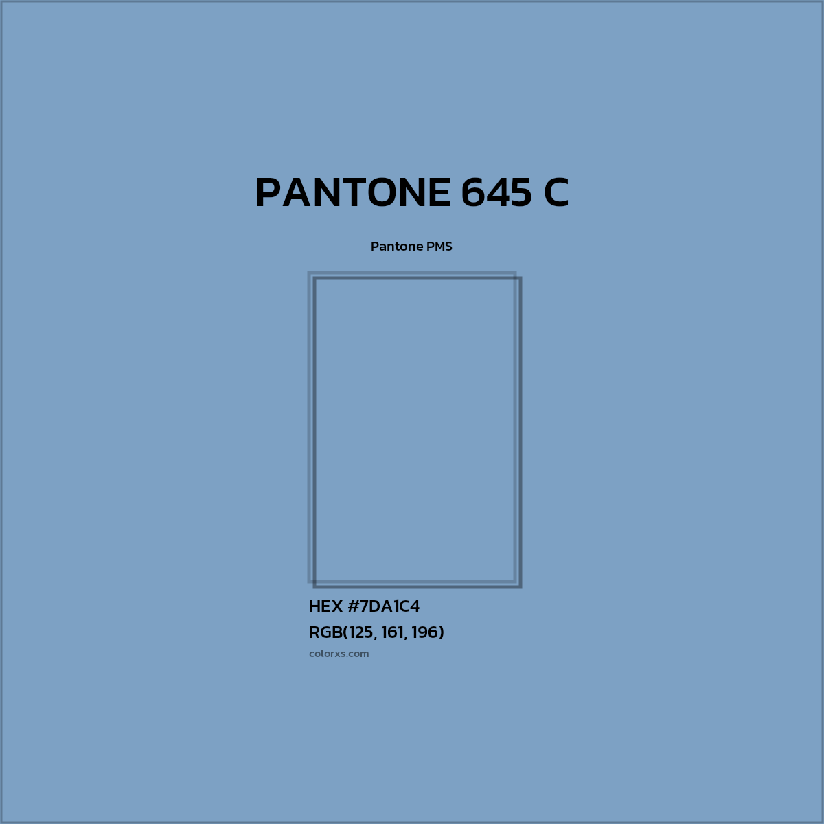 HEX #7DA1C4 PANTONE 645 C CMS Pantone PMS - Color Code