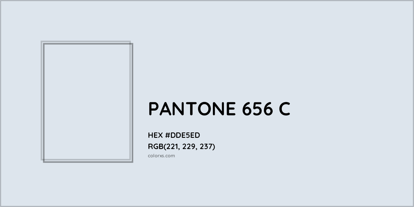 HEX #DDE5ED PANTONE 656 C CMS Pantone PMS - Color Code