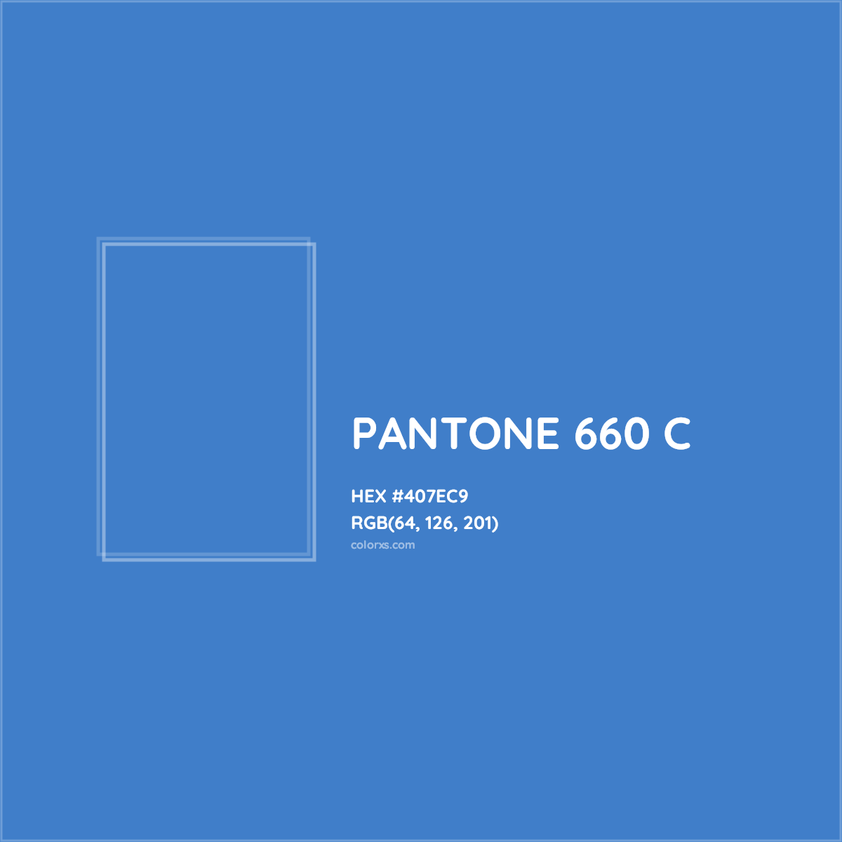 HEX #407EC9 PANTONE 660 C CMS Pantone PMS - Color Code