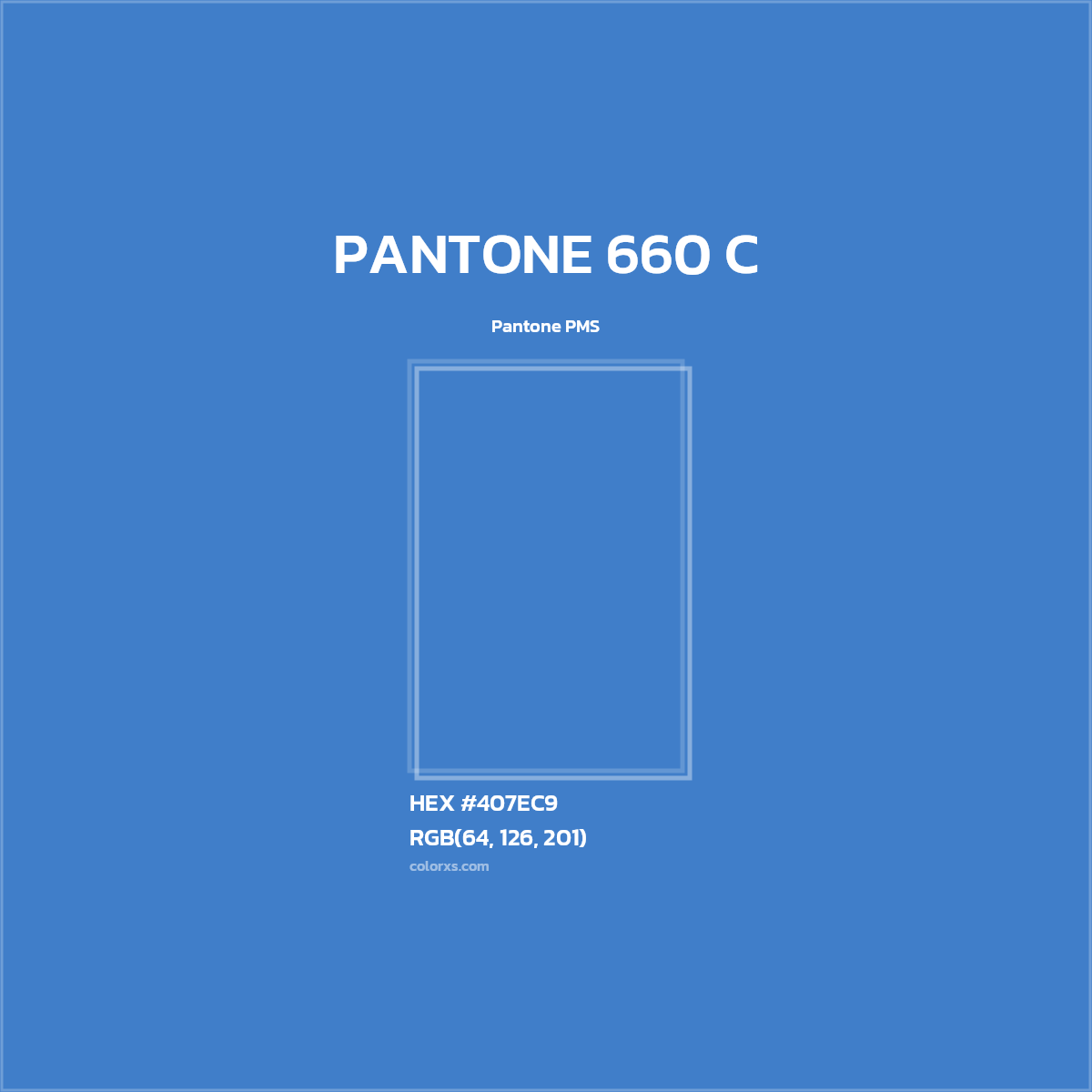 HEX #407EC9 PANTONE 660 C CMS Pantone PMS - Color Code