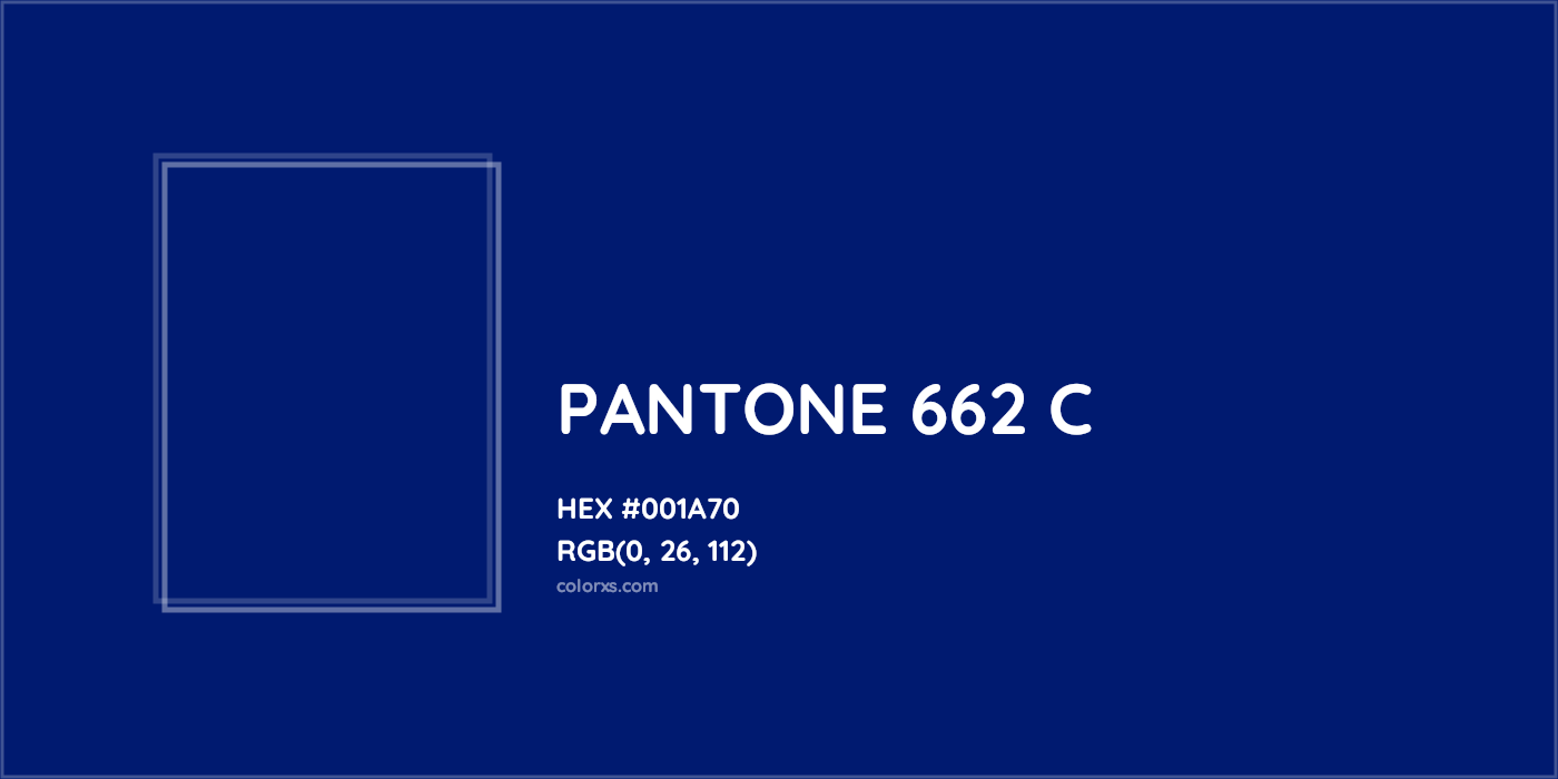HEX #001A70 PANTONE 662 C CMS Pantone PMS - Color Code