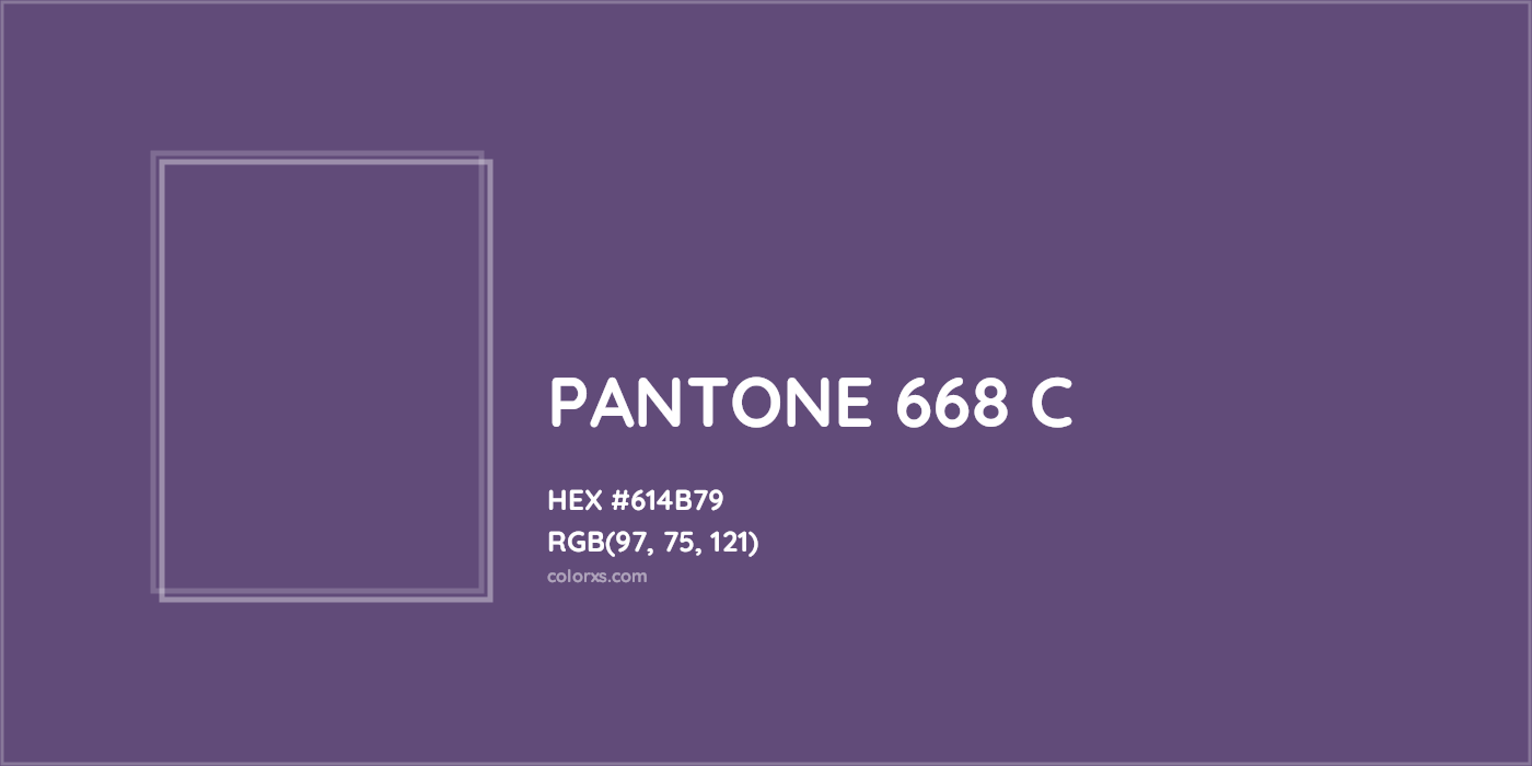 HEX #614B79 PANTONE 668 C CMS Pantone PMS - Color Code