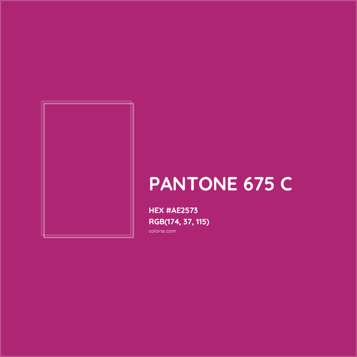 HEX #AE2573 PANTONE 675 C CMS Pantone PMS - Color Code