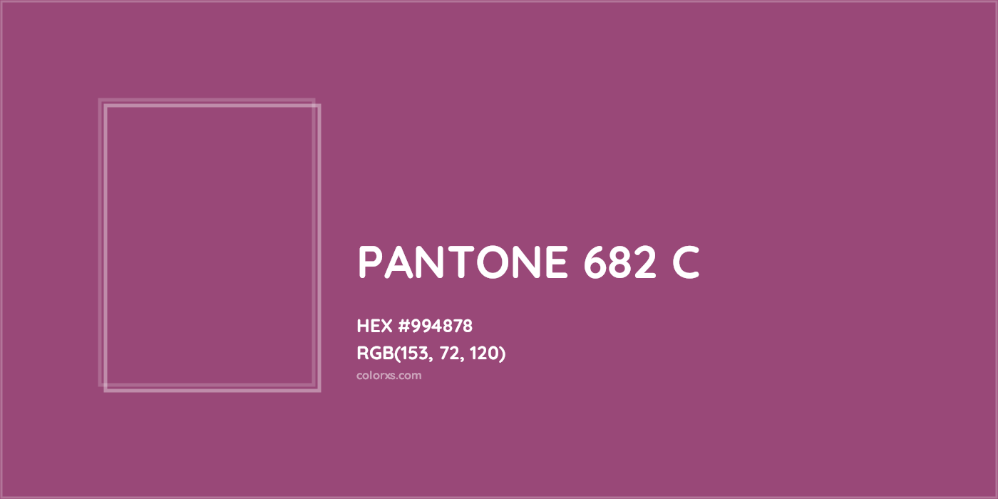HEX #994878 PANTONE 682 C CMS Pantone PMS - Color Code