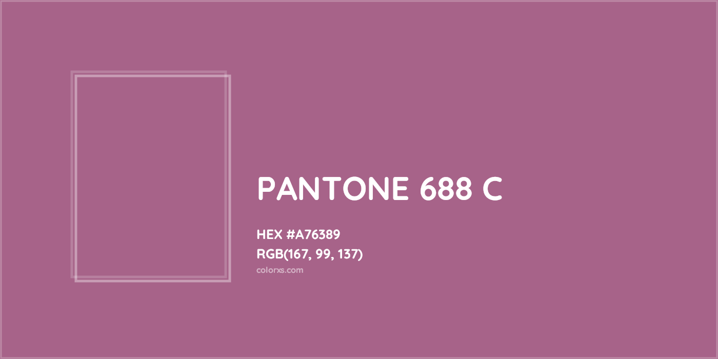 HEX #A76389 PANTONE 688 C CMS Pantone PMS - Color Code