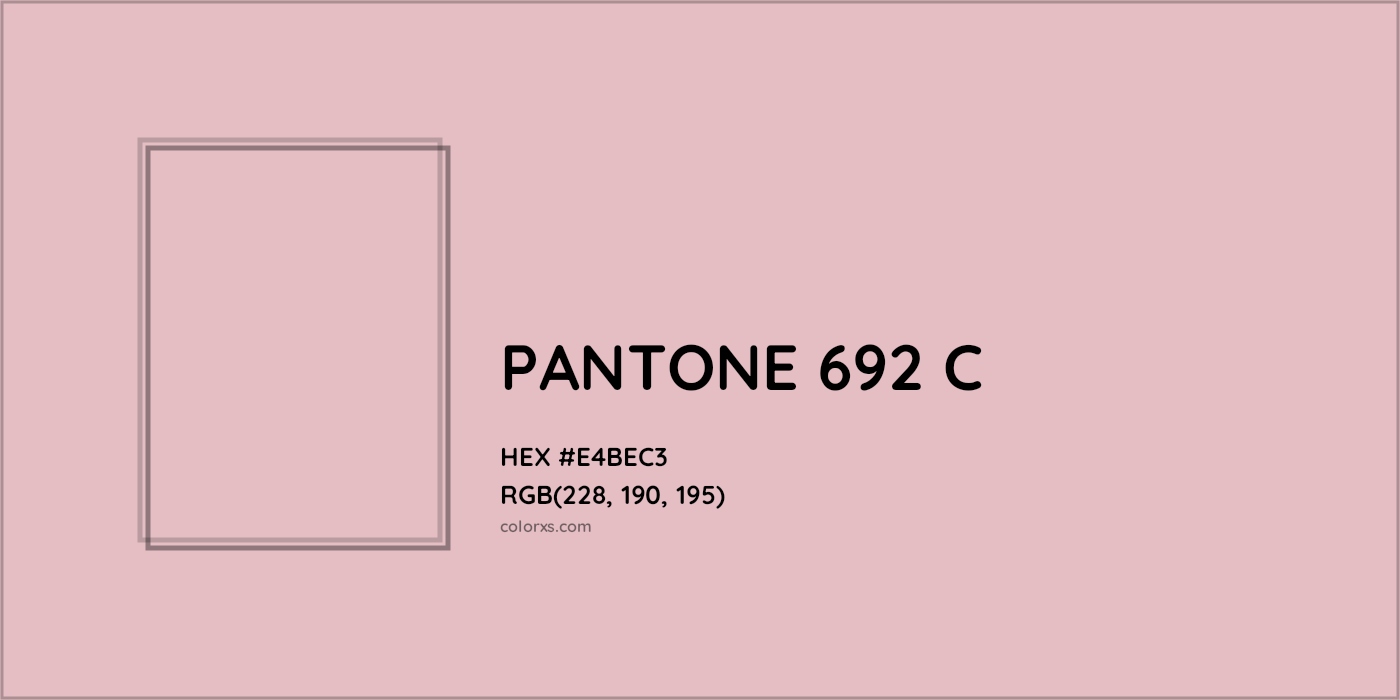 HEX #E4BEC3 PANTONE 692 C CMS Pantone PMS - Color Code