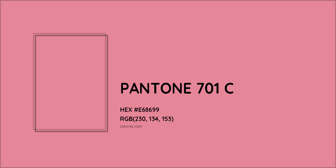 HEX #E68699 PANTONE 701 C CMS Pantone PMS - Color Code