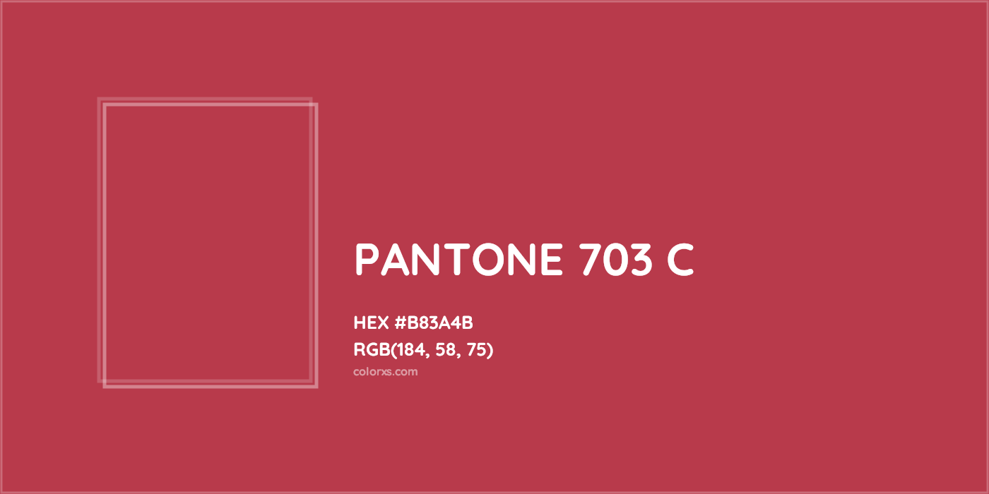 HEX #B83A4B PANTONE 703 C CMS Pantone PMS - Color Code