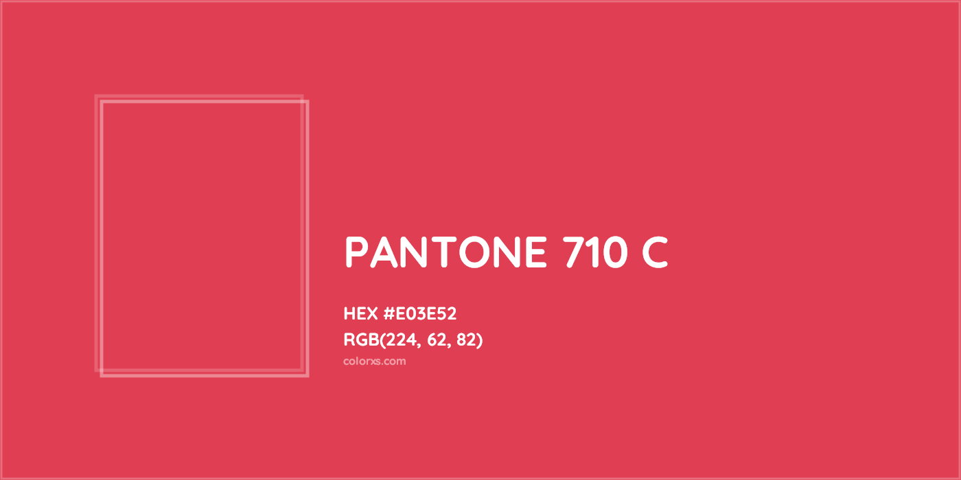 HEX #E03E52 PANTONE 710 C CMS Pantone PMS - Color Code