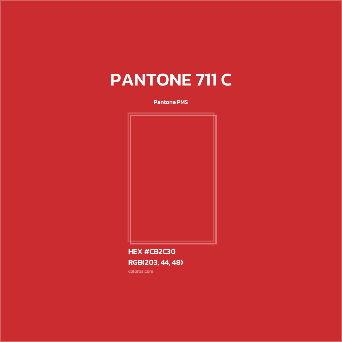 HEX #CB2C30 PANTONE 711 C CMS Pantone PMS - Color Code