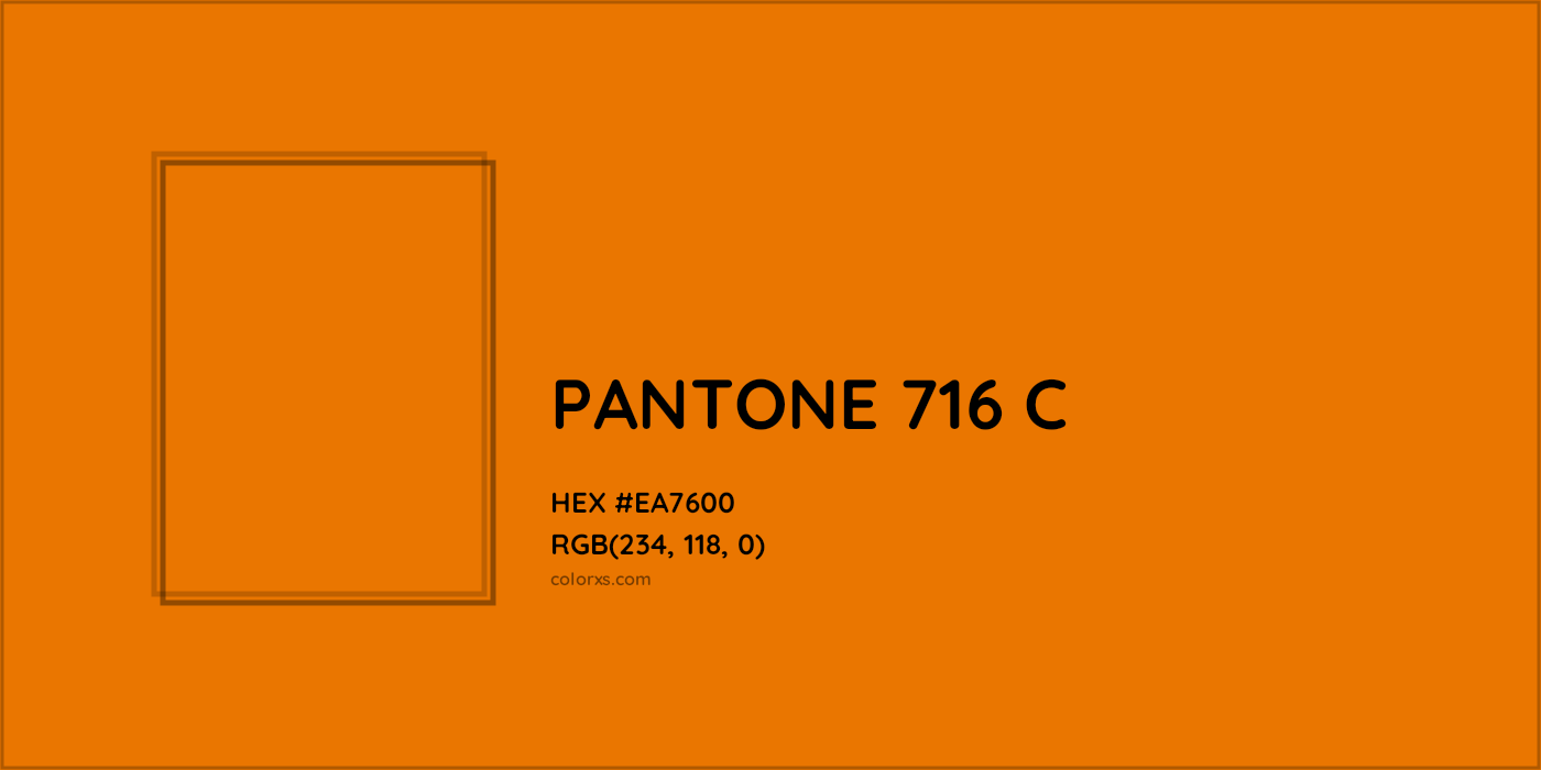 HEX #EA7600 PANTONE 716 C CMS Pantone PMS - Color Code