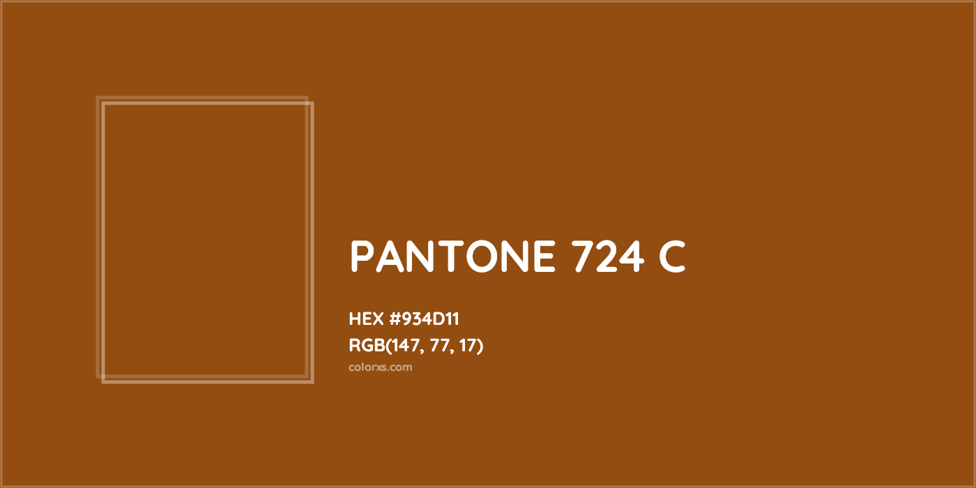 HEX #934D11 PANTONE 724 C CMS Pantone PMS - Color Code