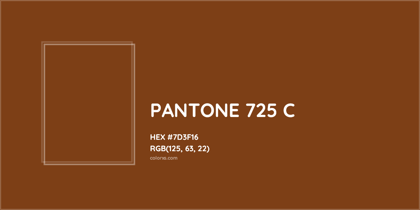HEX #7D3F16 PANTONE 725 C CMS Pantone PMS - Color Code