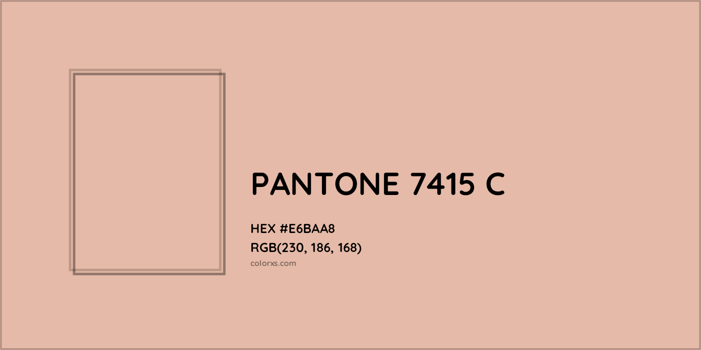HEX #E6BAA8 PANTONE 7415 C CMS Pantone PMS - Color Code
