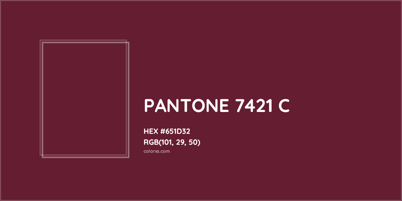 HEX #651D32 PANTONE 7421 C CMS Pantone PMS - Color Code