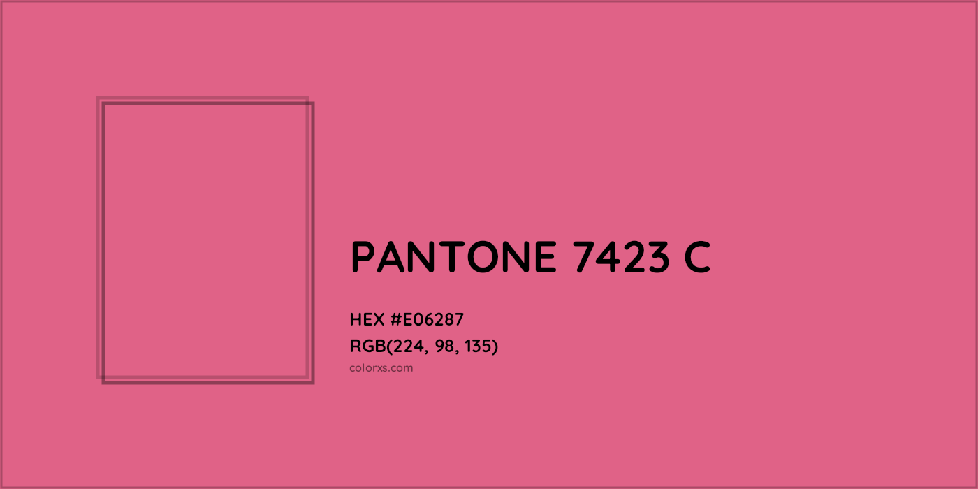 HEX #E06287 PANTONE 7423 C CMS Pantone PMS - Color Code