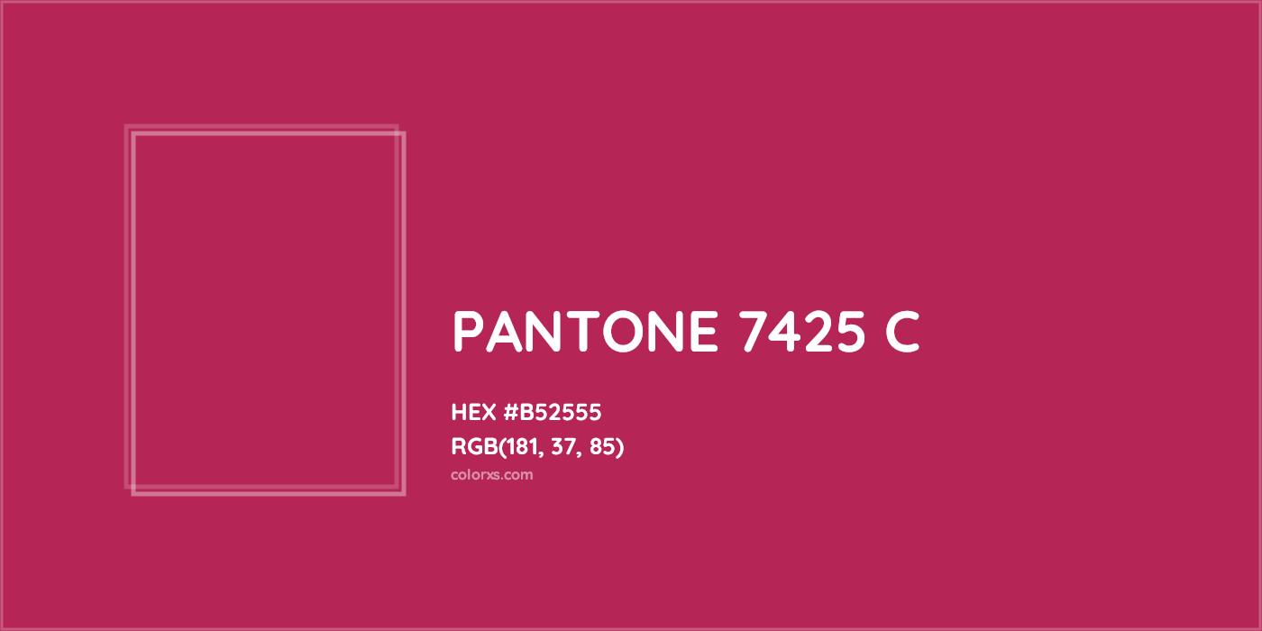 HEX #B52555 PANTONE 7425 C CMS Pantone PMS - Color Code