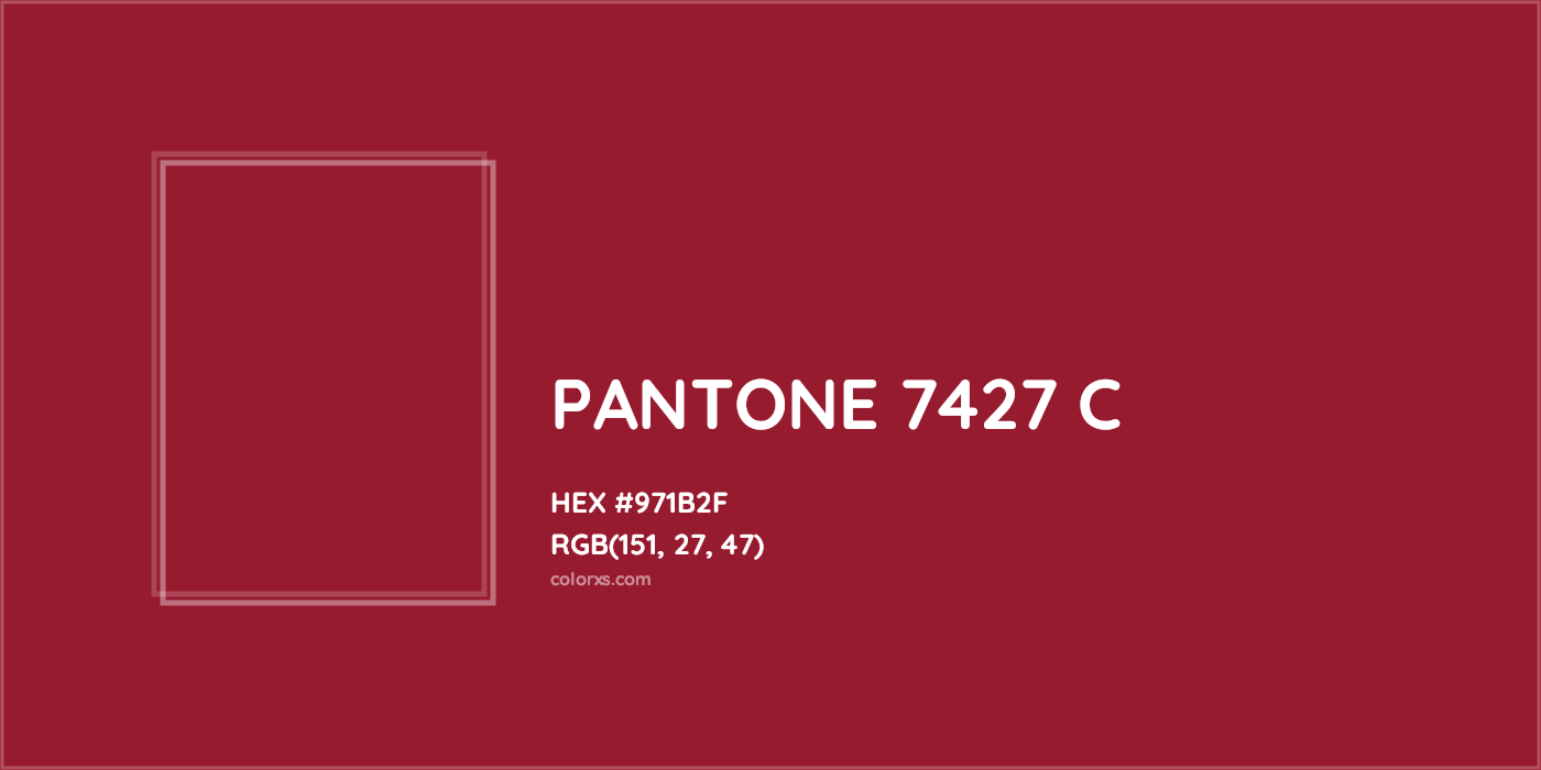 HEX #971B2F PANTONE 7427 C CMS Pantone PMS - Color Code