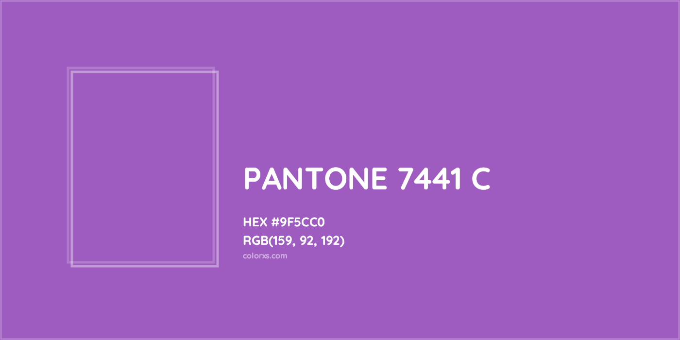 HEX #9F5CC0 PANTONE 7441 C CMS Pantone PMS - Color Code