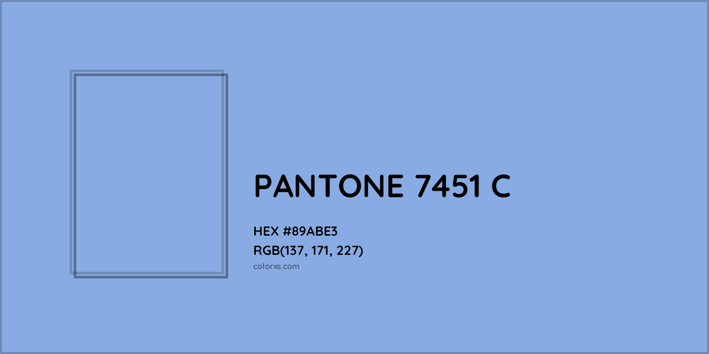 HEX #89ABE3 PANTONE 7451 C CMS Pantone PMS - Color Code