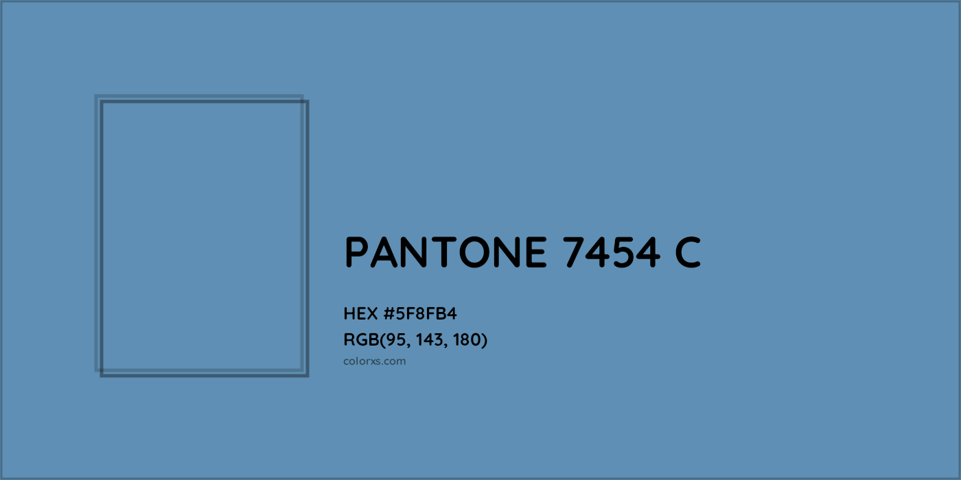 HEX #5F8FB4 PANTONE 7454 C CMS Pantone PMS - Color Code