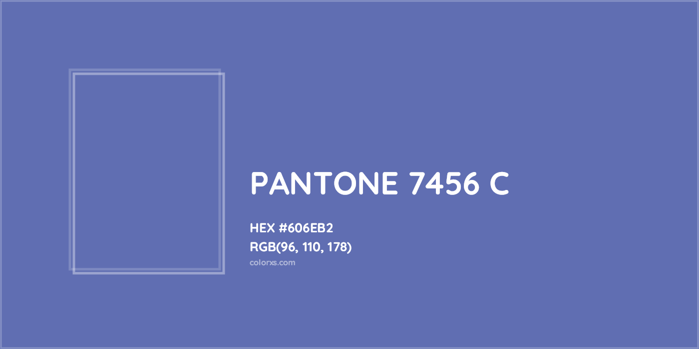 HEX #606EB2 PANTONE 7456 C CMS Pantone PMS - Color Code