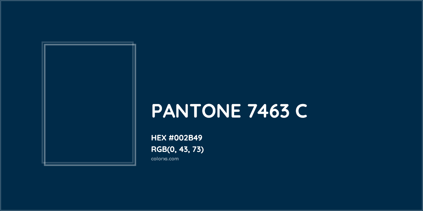 HEX #002B49 PANTONE 7463 C CMS Pantone PMS - Color Code