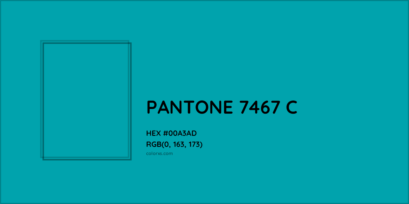 HEX #00A3AD PANTONE 7467 C CMS Pantone PMS - Color Code