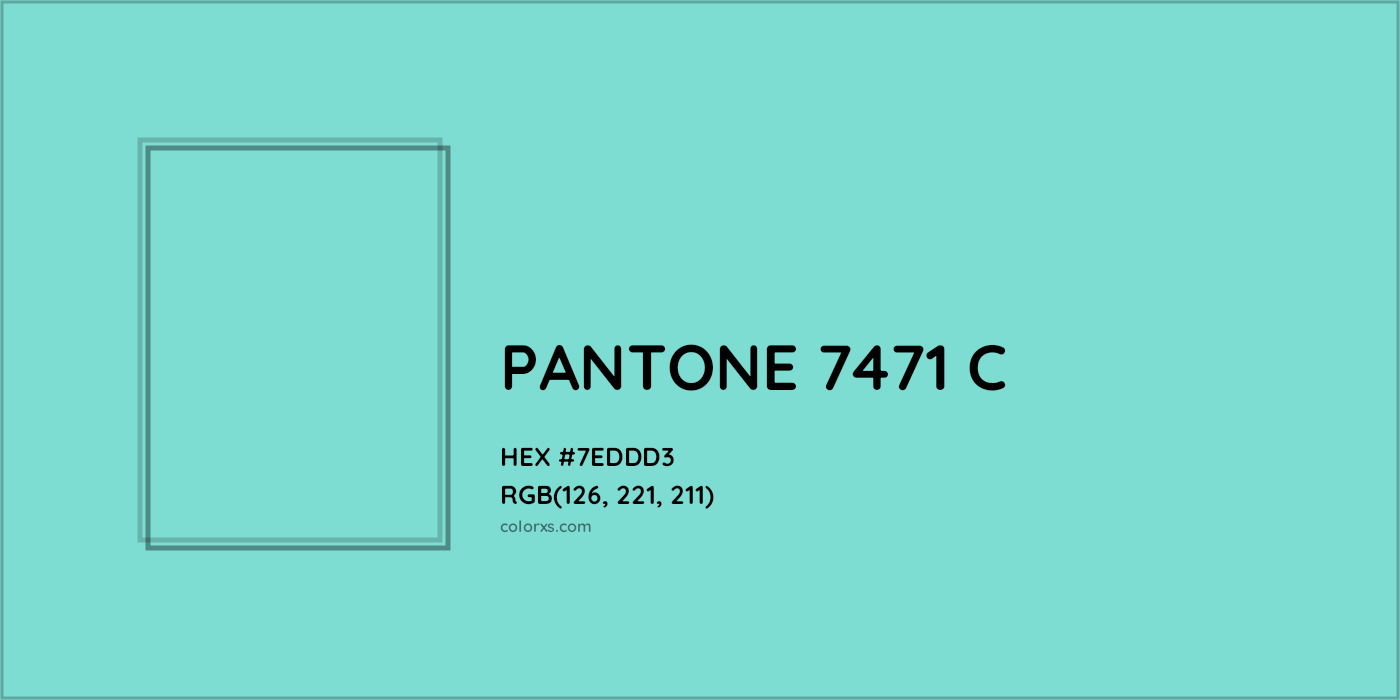 HEX #7EDDD3 PANTONE 7471 C CMS Pantone PMS - Color Code