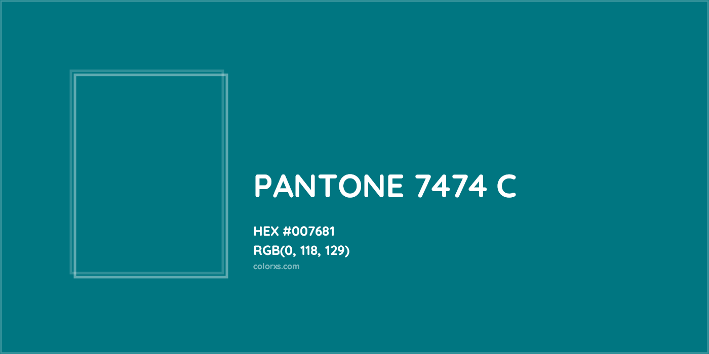 HEX #007681 PANTONE 7474 C CMS Pantone PMS - Color Code
