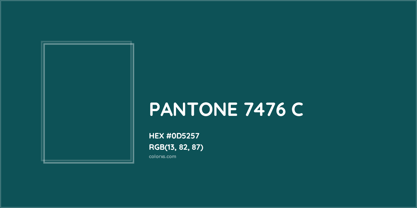 HEX #0D5257 PANTONE 7476 C CMS Pantone PMS - Color Code