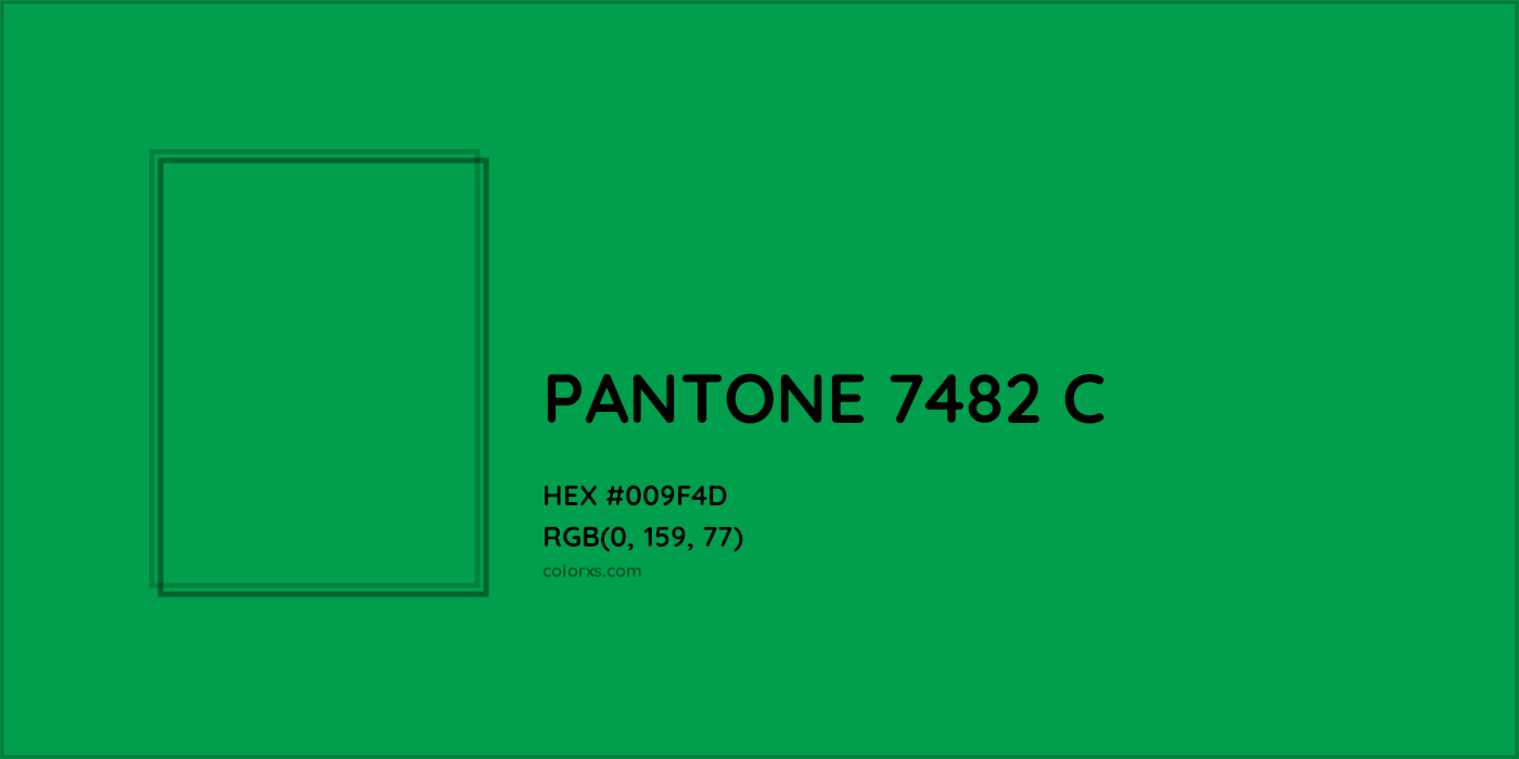 HEX #009F4D PANTONE 7482 C CMS Pantone PMS - Color Code