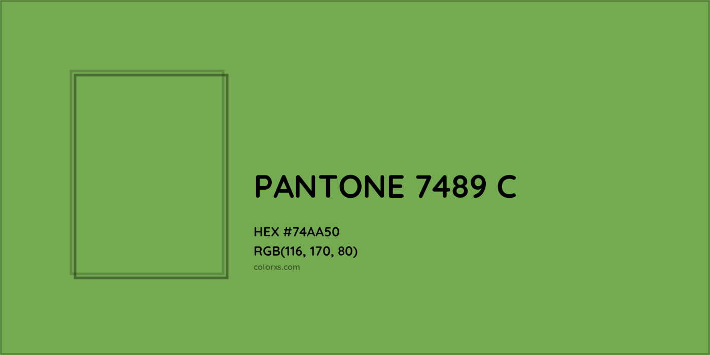HEX #74AA50 PANTONE 7489 C CMS Pantone PMS - Color Code