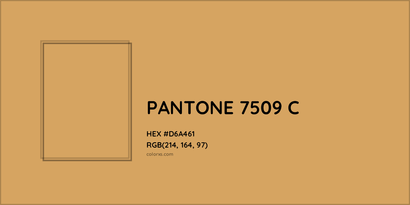 HEX #D6A461 PANTONE 7509 C CMS Pantone PMS - Color Code