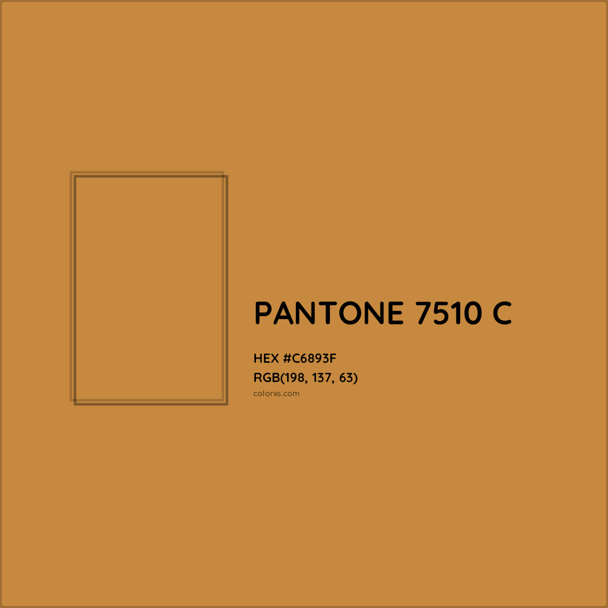 HEX #C6893F PANTONE 7510 C CMS Pantone PMS - Color Code