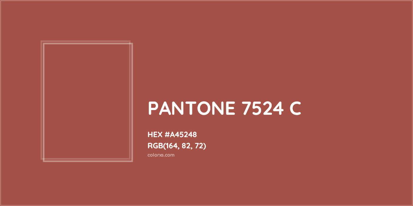 HEX #A45248 PANTONE 7524 C CMS Pantone PMS - Color Code