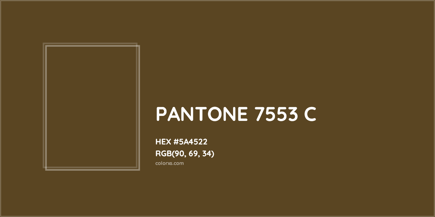 HEX #5A4522 PANTONE 7553 C CMS Pantone PMS - Color Code