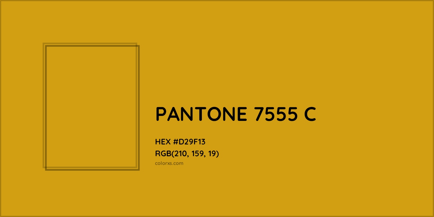 HEX #D29F13 PANTONE 7555 C CMS Pantone PMS - Color Code