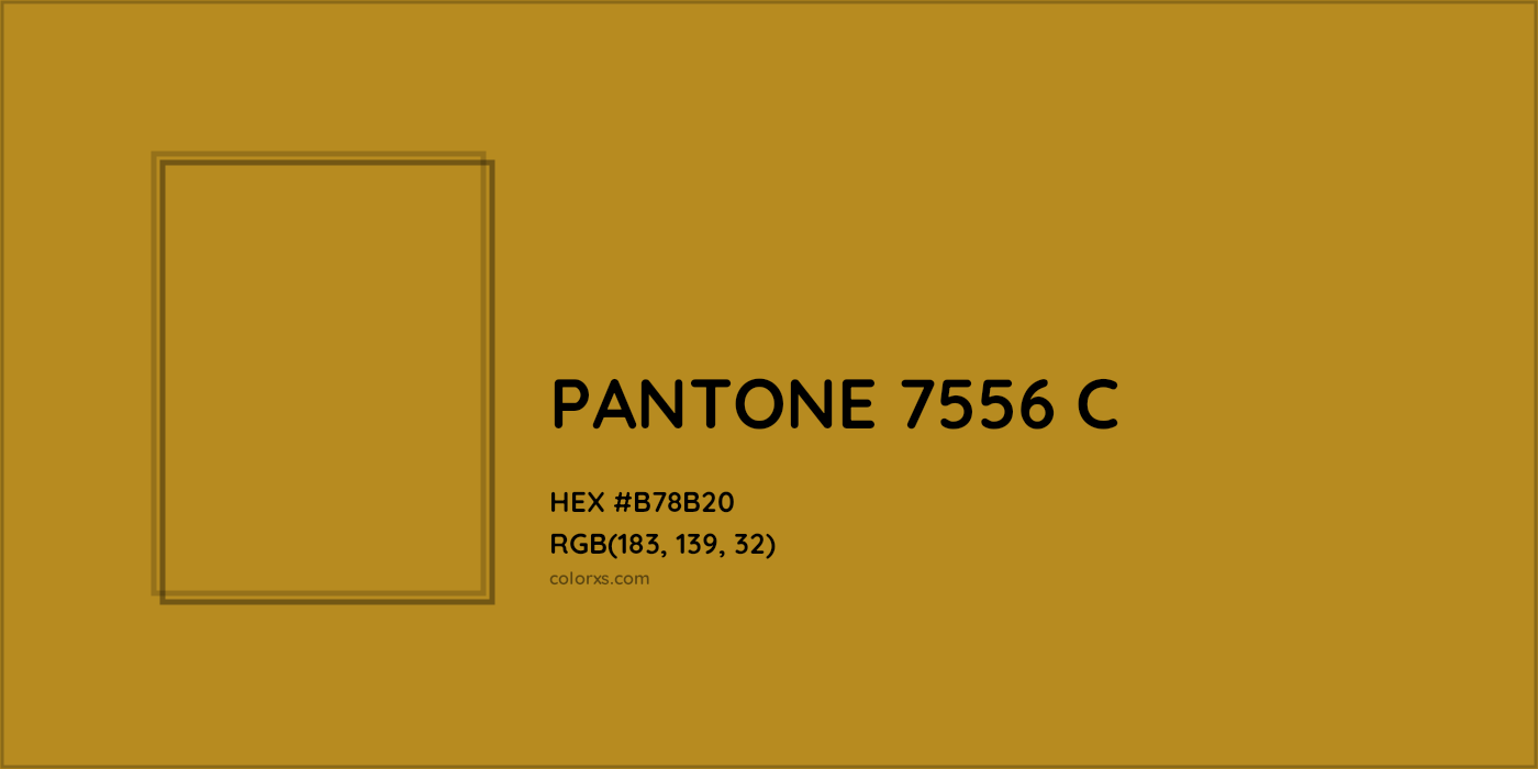 HEX #B78B20 PANTONE 7556 C CMS Pantone PMS - Color Code