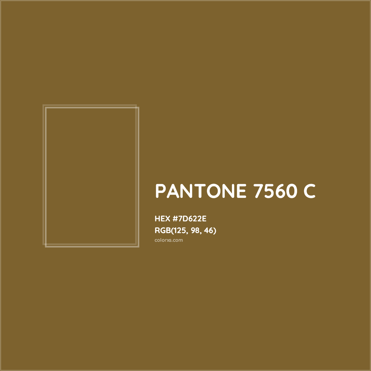 HEX #7D622E PANTONE 7560 C CMS Pantone PMS - Color Code