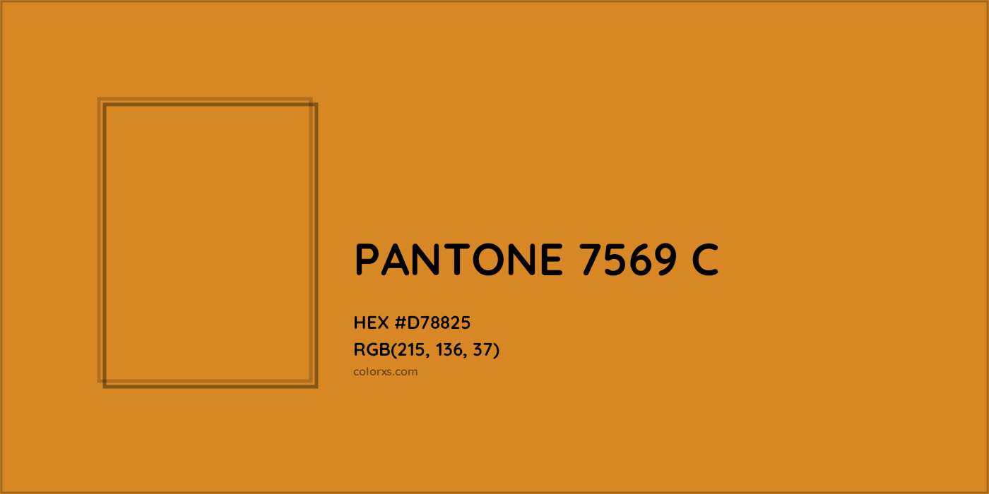 HEX #D78825 PANTONE 7569 C CMS Pantone PMS - Color Code