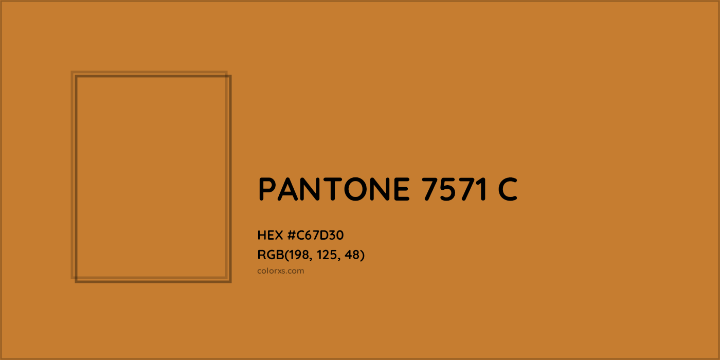 HEX #C67D30 PANTONE 7571 C CMS Pantone PMS - Color Code