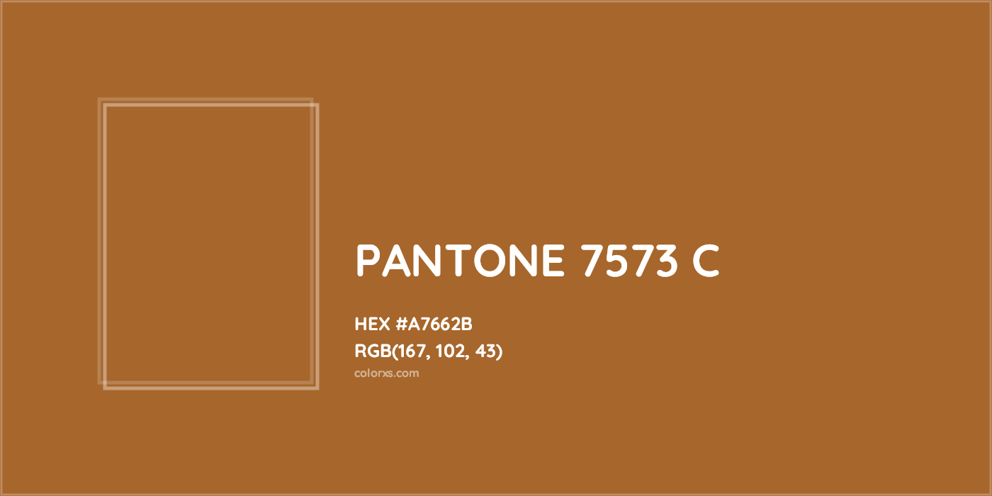 HEX #A7662B PANTONE 7573 C CMS Pantone PMS - Color Code