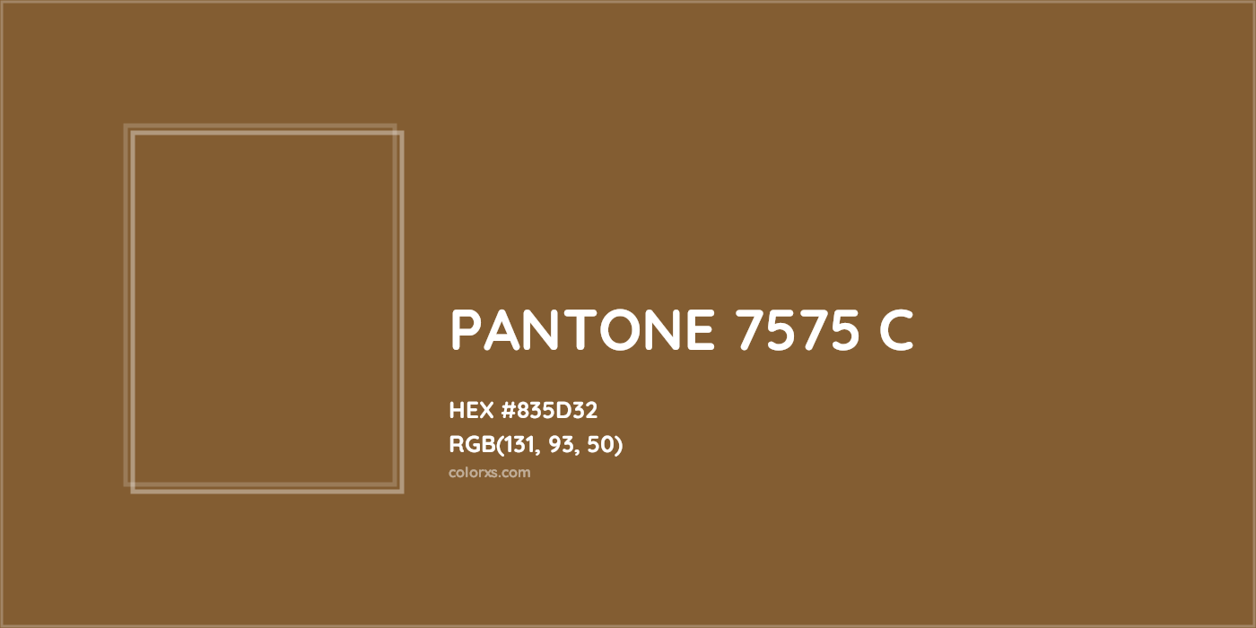HEX #835D32 PANTONE 7575 C CMS Pantone PMS - Color Code