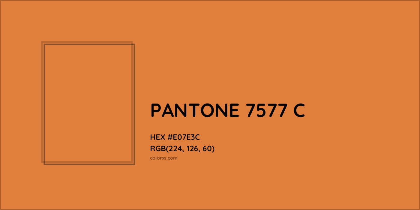 HEX #E07E3C PANTONE 7577 C CMS Pantone PMS - Color Code