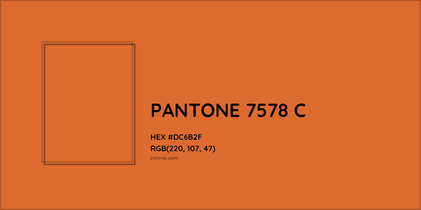 HEX #DC6B2F PANTONE 7578 C CMS Pantone PMS - Color Code