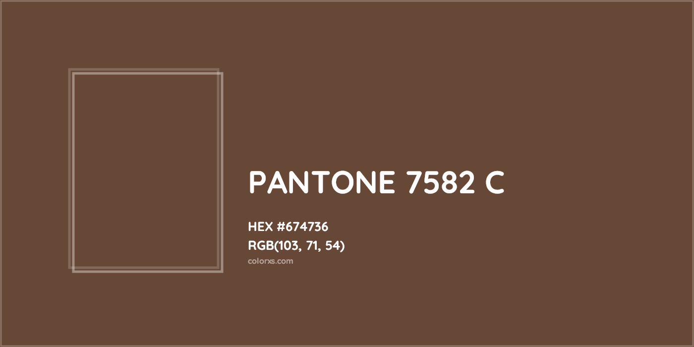 HEX #674736 PANTONE 7582 C CMS Pantone PMS - Color Code