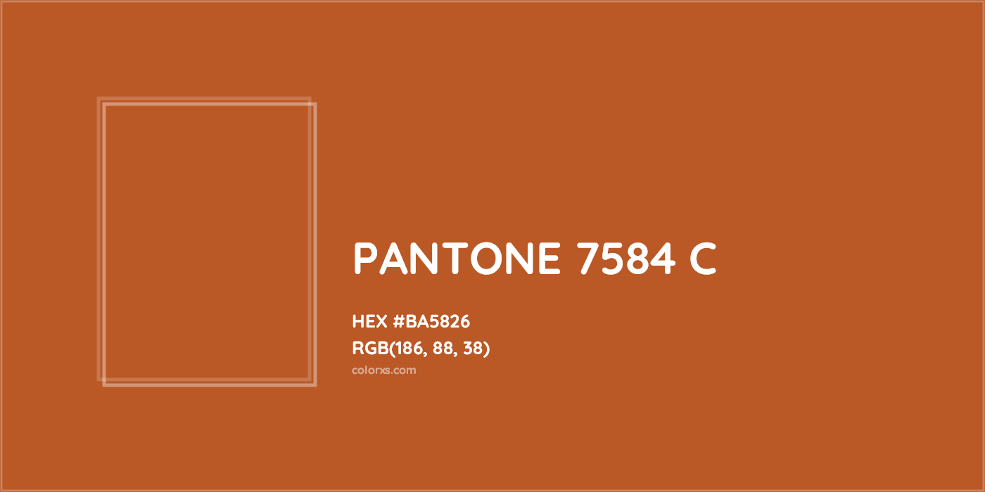 HEX #BA5826 PANTONE 7584 C CMS Pantone PMS - Color Code